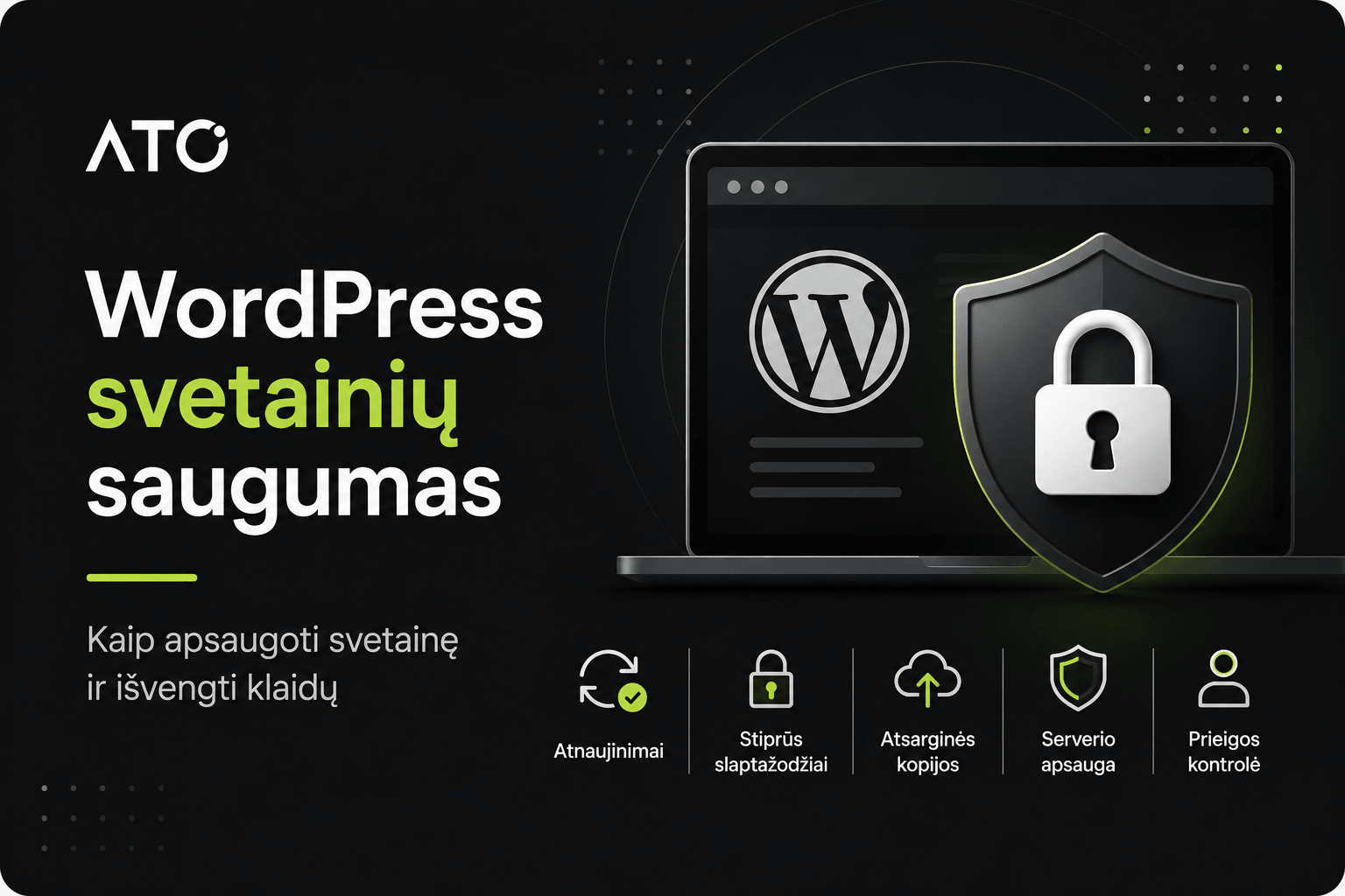 WordPress svetainių saugumas: kaip apsaugoti svetainę ir išvengti klaidų